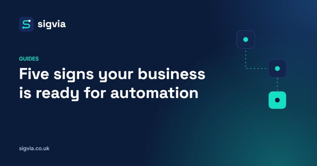 Five signs your business is ready for automation – Sigvia
