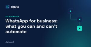 WhatsApp for business: what you can and can’t automate – Sigvia